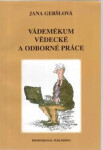 Vádemékum vědecké a odborné práce - Jana Geršlová