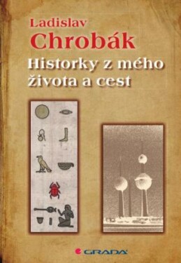Historky z mého života a cest - Ladislav Chrobák - e-kniha
