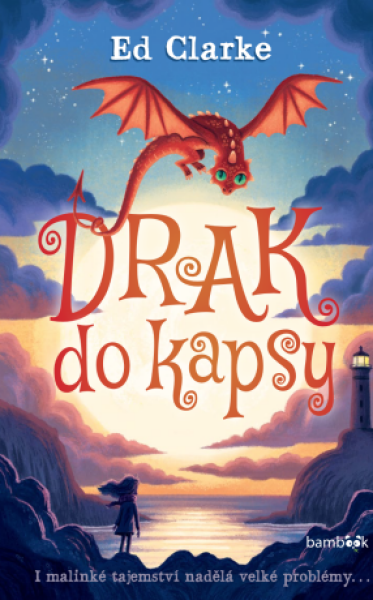 Drak do kapsy - Ed Clarke - e-kniha