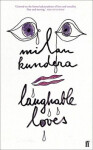 Laughable Loves - Milan Kundera