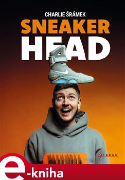 Sneakerhead - Charlie Šrámek e-kniha