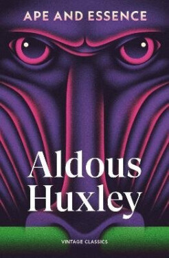 Ape and Essence - Aldous Huxley