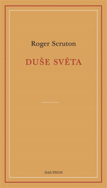 Duše světa - Roger Scruton