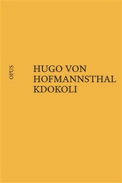 Kdokoli Hugo von Hofmannsthal
