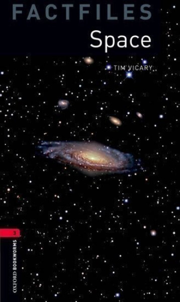 Oxford Bookworms Factfiles 3 Space (New Edition) - Tim Vicary