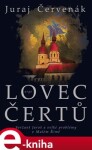 Lovec čertů Juraj Červenák