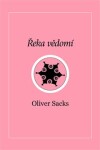 Řeka vědomí Oliver Sacks