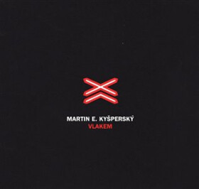 Vlakem CD Martin Kyšperský