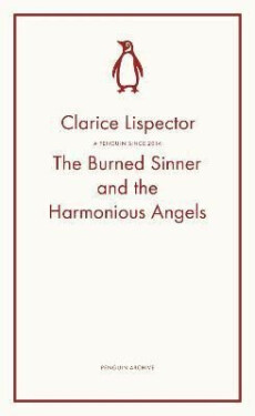 Burned Sinner and the Harmonious Angels - Clarice Lispector