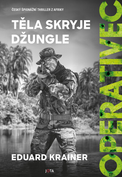 Operativec: Těla skryje džungle - Eduard Krainer