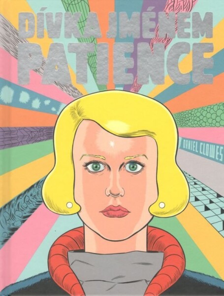 Dívka jménem Patience Daniel Clowes