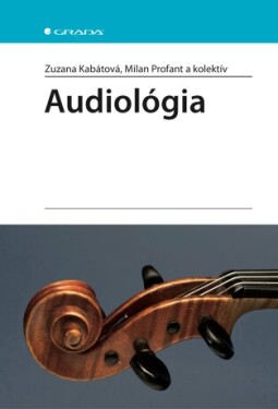 Audiológia - Kabátová Zuzana, Milan Profant - e-kniha