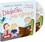 Dědečku, ještě vyprávěj Ladislav Špaček