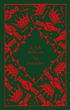 The Nutcracker Ernst Theodor Amadeus Hoffmann