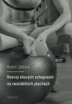 Rozvoj silových schopností na nestabilních plochách - Radim Jebavý