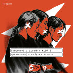 Svědectví o životě v KLDR 2 - Nina Špitálníková - audiokniha