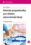 Klinická propedeutika pro střední zdravotnické školy Ilona Jelínková e-kniha