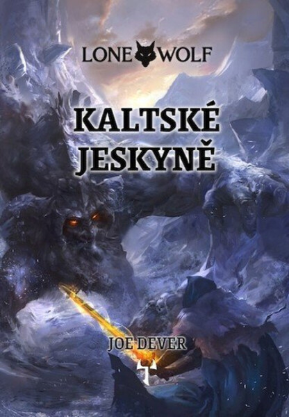 Lone Wolf 3: Kaltské jeskyně (gamebook) - Joe Dever