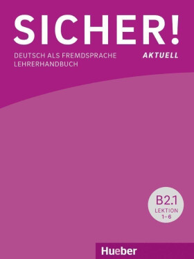 Sicher! aktuell B2.1 Lehrerhandbuch - Perlmann-Balme Michaela
