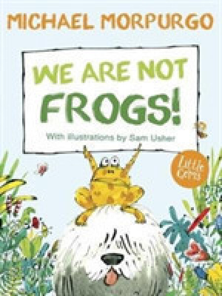 We Are Not Frogs - Michael Morpurgo