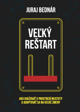 Veľký reštart - Juraj Bednár