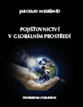 Pojišťovnictví v globálním prostředí - Jaroslav Mesršmíd