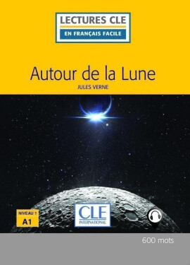Autour de la lune - Niveau 1/A1 - Lecture CLE en français facile - Livre + Audio téléchargeable - Jules Verne