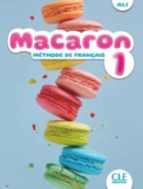 Macaron A1.1 Livre de l´élève - Cabrera, Adrian; Payet, Adrien