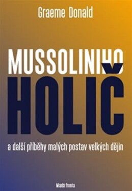 Mussoliniho holič Graeme Donald