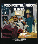 Calvin Hobbes Pod postelí něco slintá Bill Watterson