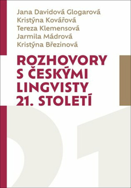 Rozhovory s českými lingvisty 21. století - kolektiv autorů