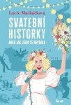 Svatební historky aneb Jak jsem se nevdala