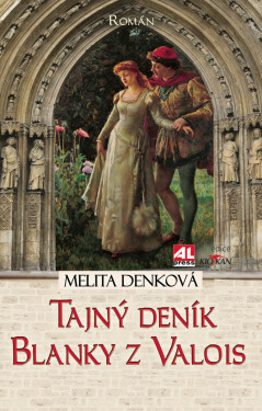 Tajný deník Blanky z Valois - Melita Denková