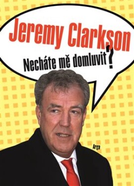 Necháte mě domluvit? Jeremy Clarkson