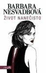 Život nanečisto - Barbara Nesvadbová - e-kniha