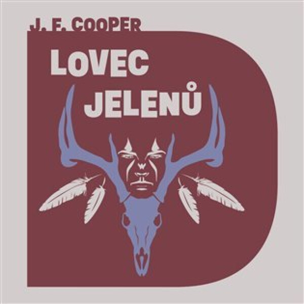Lovec jelenů - 2 (Čte Otakar Brousek) (audiokniha) - James Fenimore Cooper