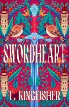 Swordheart - T. Kingfisher