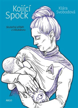 Kojící Spock - Klára Svobodová