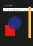 Kinetismus - Zdeněk Pešánek