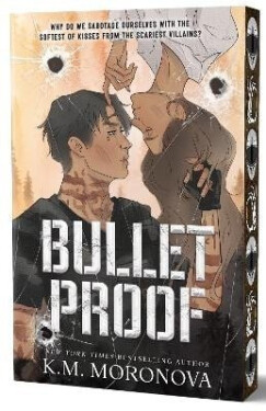 Bulletproof - K. M. Moronova