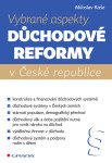 Vybrané aspekty důchodové reformy v České republice - Kaše Miloslav