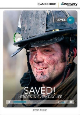 Saved! Heroes in Everyday Life Beginning Book with Online Access - Beaver, Simon