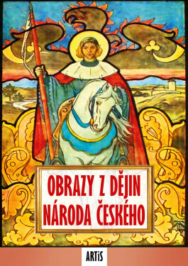 Obrazy z dějin národa českého - Vladislav Vančura