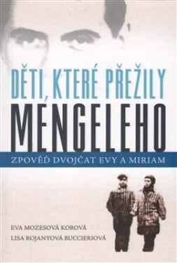 Děti, které přežily Mengeleho Eva Mozesová Korová