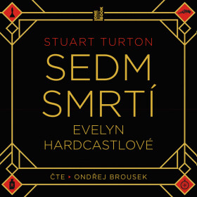 Sedm smrtí Evelyn Hardcastlové - Stuart Turton - audiokniha