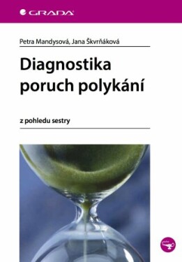 Diagnostika poruch polykání - Petra Mandysová, Jana Škvrňáková - e-kniha