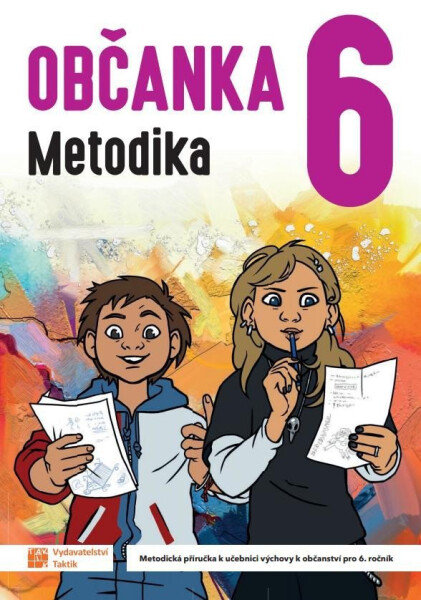 Občanka 6 - chytrý občan - metodická příručka pro učitele - Robert Čapek