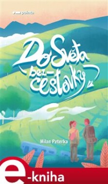 Do světa bez cestovky - Milan Peterka e-kniha