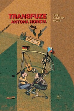 Transfuze Antona Horsta - Horst Haslbauer Kocour - e-kniha