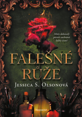 Falešné růže - Jessica S. Olsonová - e-kniha